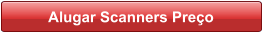 Alugar Scanners Preço
