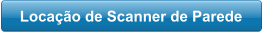 Locação de Scanner de Parede