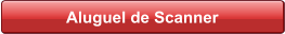Aluguel de Scanner